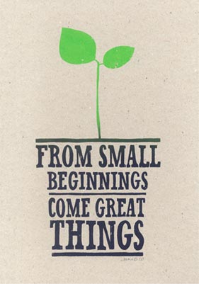 Small Beginnings Print